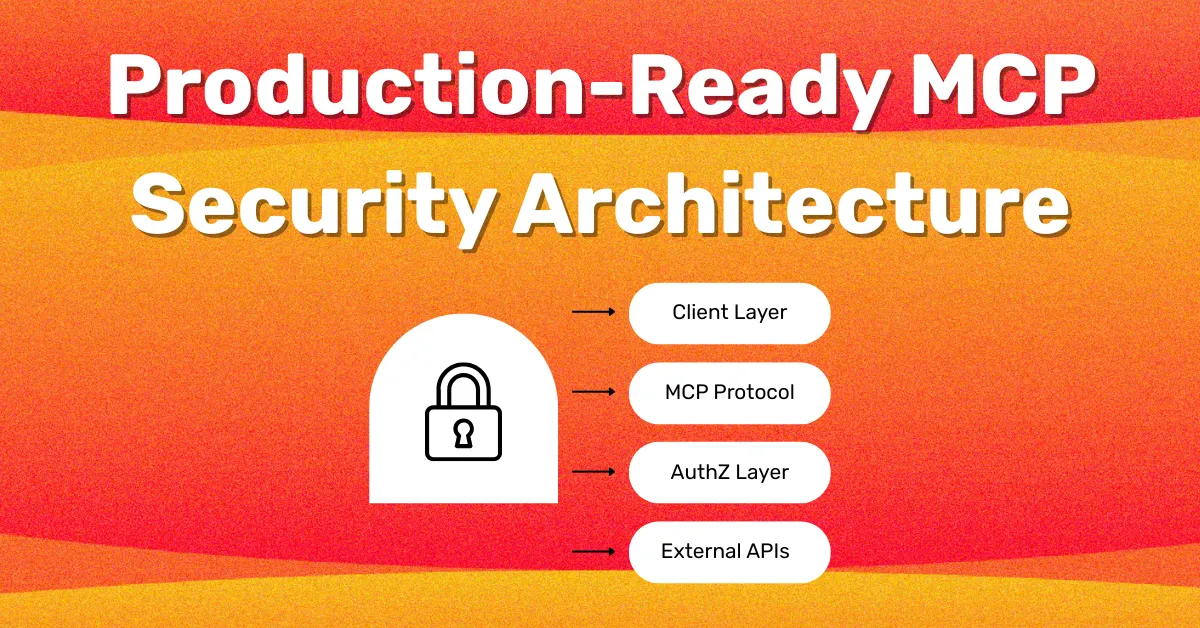 Production-Ready MCP: Why Security Standards Matter for AI Tool Infrastructure