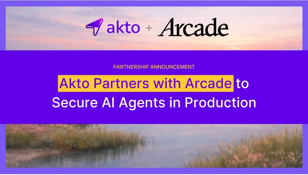 Akto Partners with Arcade.dev to Secure AI Agents in Production