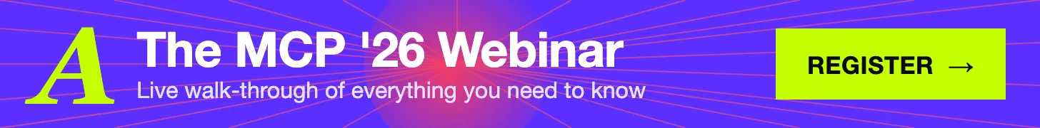 The MCP '26 Webinar — a live walk-through of everything you need to know. Register.